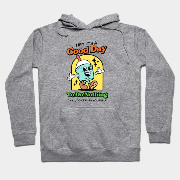 Good Day To Do Nothing Hoodie by Rainbow Llama